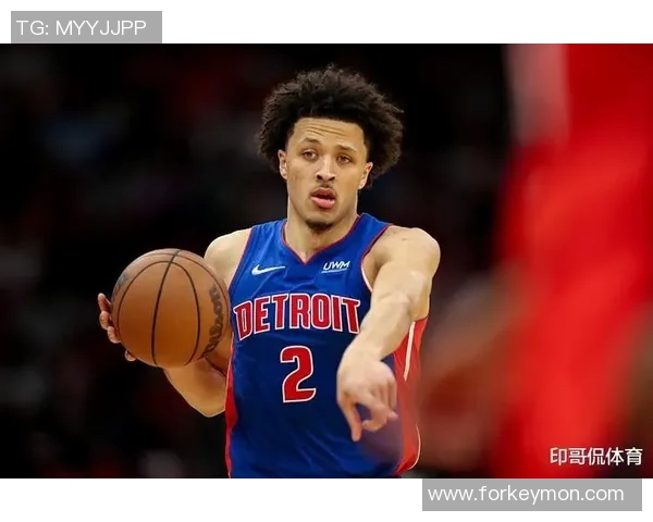 凯德坎宁安如何在NBA赛场上展现领袖风范与超强潜力